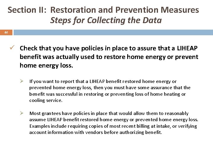 Section II: Restoration and Prevention Measures Steps for Collecting the Data 46 ü Check