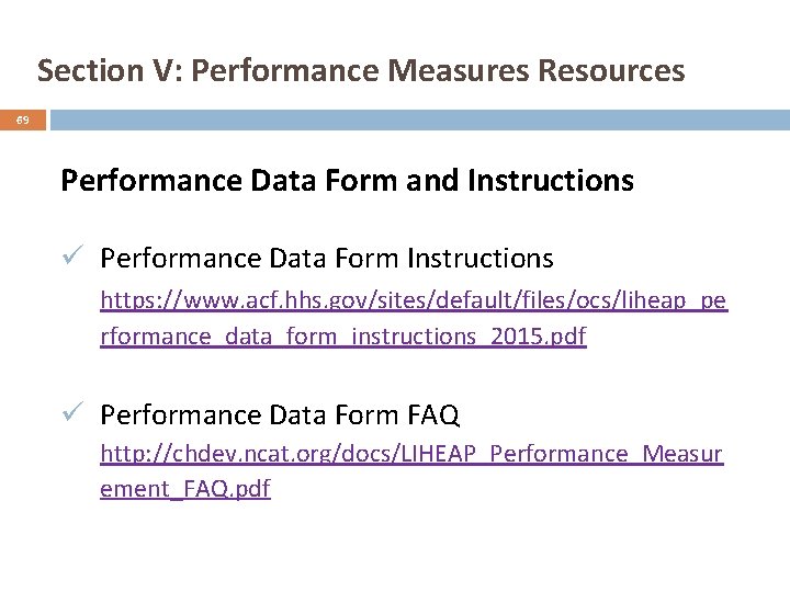 Section V: Performance Measures Resources 69 Performance Data Form and Instructions ü Performance Data