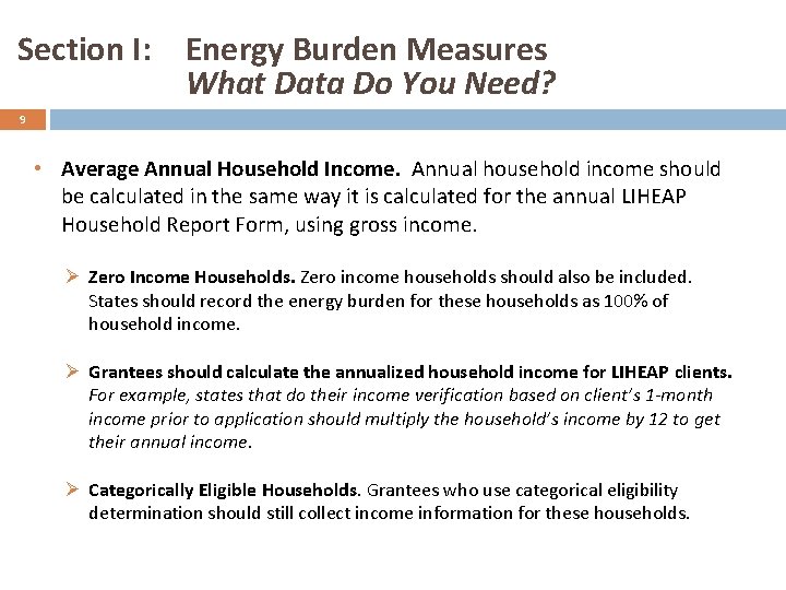 Section I: Energy Burden Measures What Data Do You Need? 9 • Average Annual