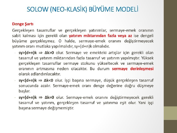 SOLOW (NEO-KLASİK) BÜYÜME MODELİ • 