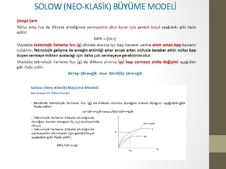 SOLOW (NEO-KLASİK) BÜYÜME MODELİ • 