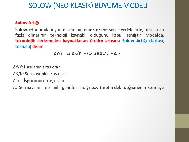 SOLOW (NEO-KLASİK) BÜYÜME MODELİ • 