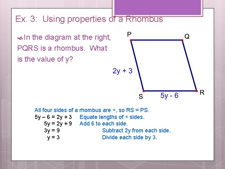 Ex. 3: Using properties of a Rhombus In the diagram at the right, PQRS