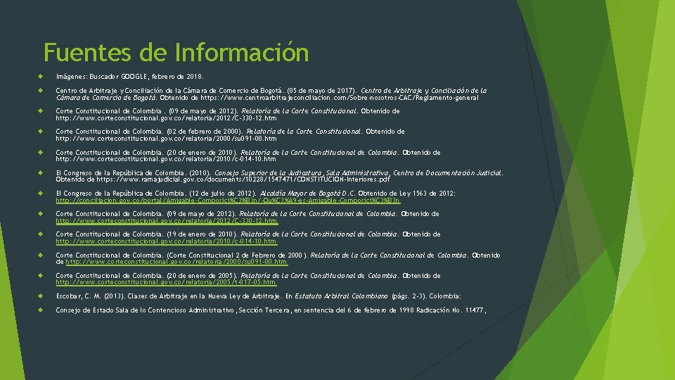 Fuentes de Información Imágenes: Buscador GOOGLE, febrero de 2018. Centro de Arbitraje y Conciliación