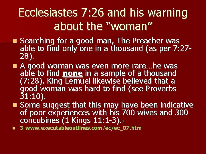 Ecclesiastes 7: 26 and his warning about the “woman” Searching for a good man,