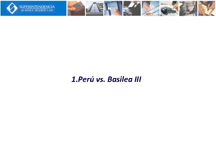 1. Perú vs. Basilea III 