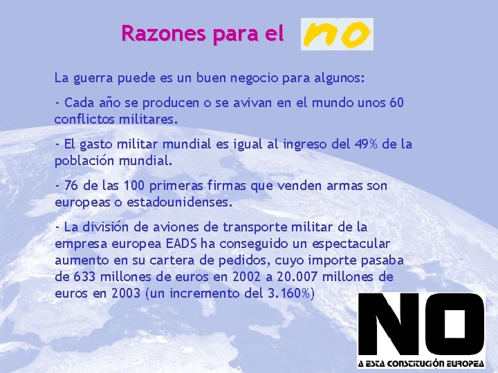 Razones para el La guerra puede es un buen negocio para algunos: - Cada