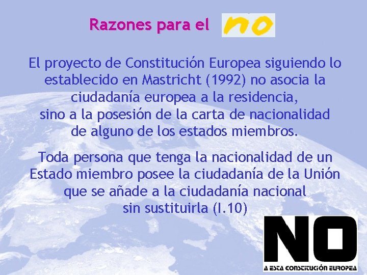 Razones para el El proyecto de Constitución Europea siguiendo lo establecido en Mastricht (1992)