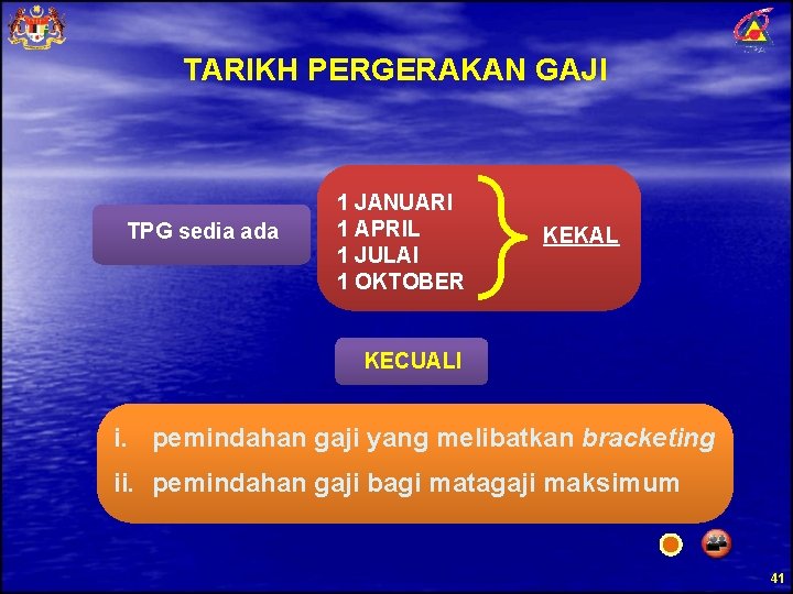 TARIKH PERGERAKAN GAJI TPG sedia ada 1 JANUARI 1 APRIL 1 JULAI 1 OKTOBER