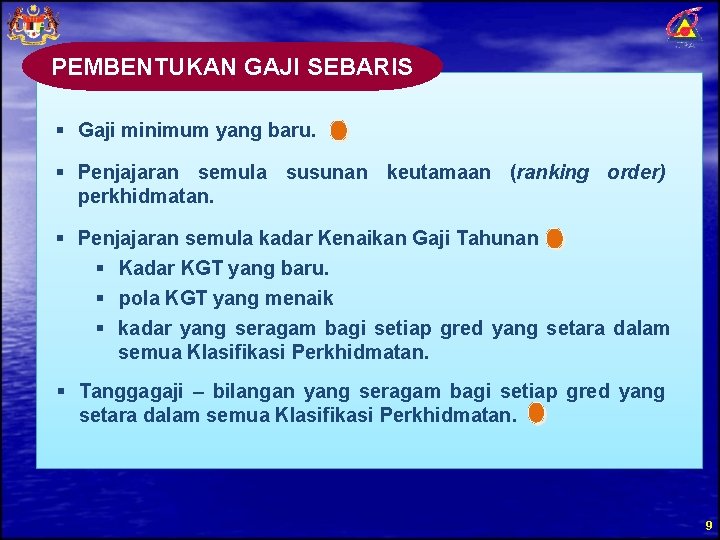 PEMBENTUKAN GAJI SEBARIS § Gaji minimum yang baru. § Penjajaran semula susunan keutamaan (ranking