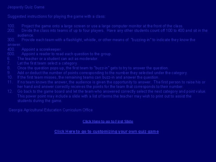 Jeopardy Quiz Game Suggested instructions for playing the game with a class: 100. Project