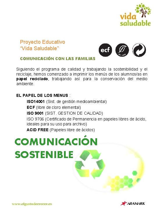 Proyecto Educativo “Vida Saludable” COMUNICACIÓN CON LAS FAMILIAS Siguiendo el programa de calidad y