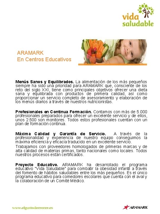 ARAMARK En Centros Educativos Menús Sanos y Equilibrados. La alimentación de los más pequeños