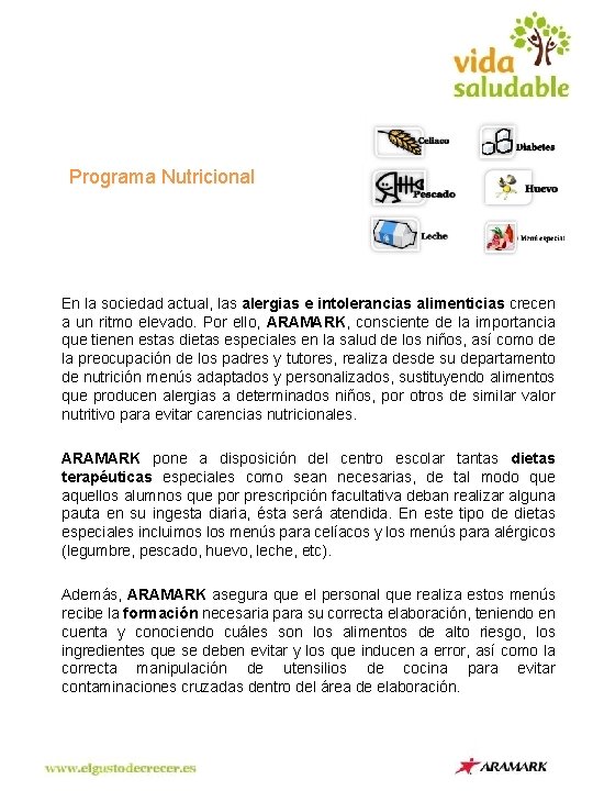 Programa Nutricional En la sociedad actual, las alergias e intolerancias alimenticias crecen a un