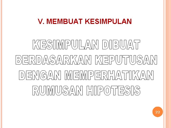 V. MEMBUAT KESIMPULAN 22 