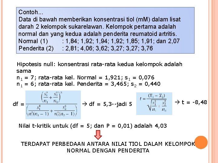 Contoh. . . Data di bawah memberikan konsentrasi tiol (m. M) dalam lisat darah