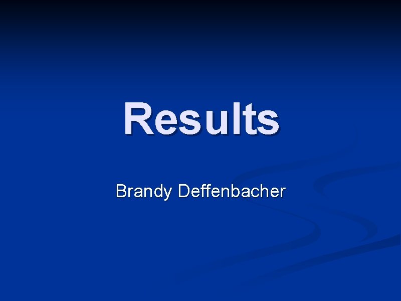 Results Brandy Deffenbacher 