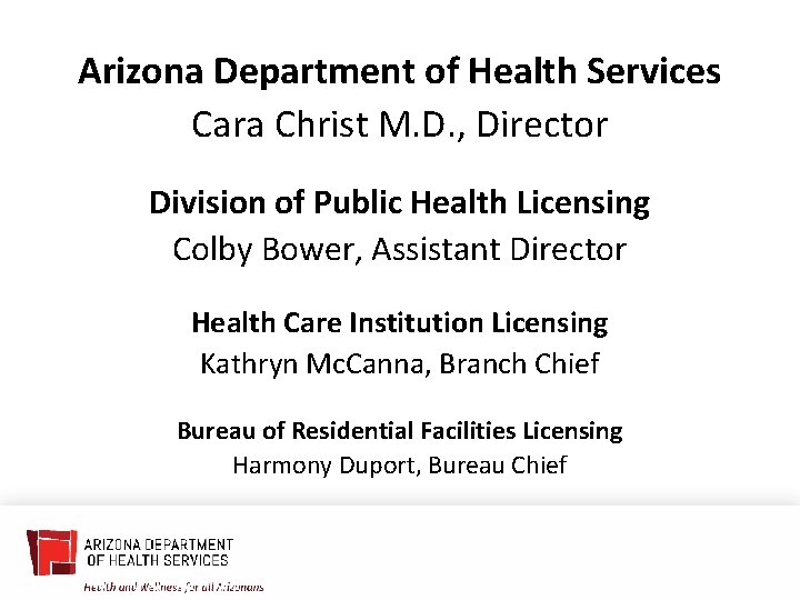 Arizona Department of Health Services Cara Christ M. D. , Director Division of Public