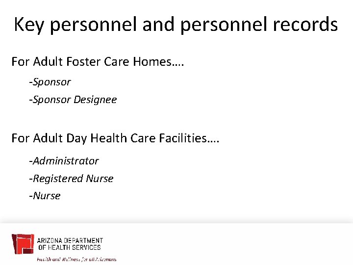 Key personnel and personnel records For Adult Foster Care Homes…. -Sponsor Designee For Adult