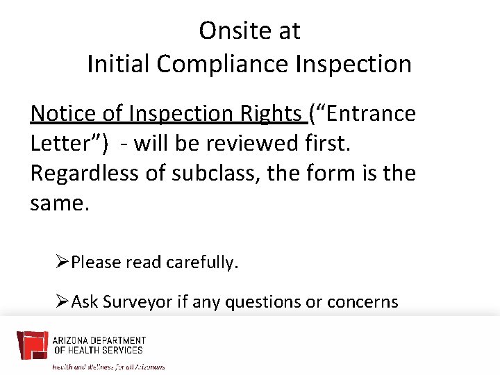 Onsite at Initial Compliance Inspection Notice of Inspection Rights (“Entrance Letter”) - will be