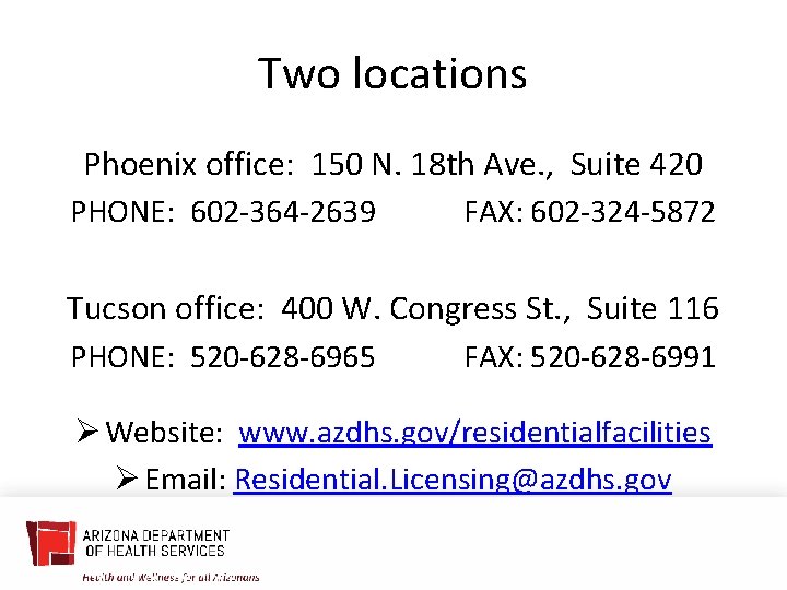 Two locations Phoenix office: 150 N. 18 th Ave. , Suite 420 PHONE: 602