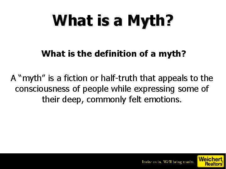 What is a Myth? What is the definition of a myth? A “myth” is