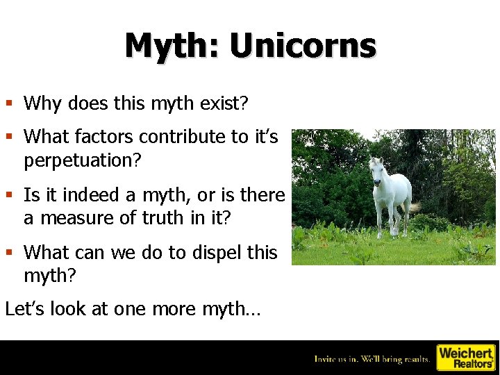 Myth: Unicorns § Why does this myth exist? § What factors contribute to it’s