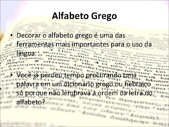 Alfabeto Grego • Decorar o alfabeto grego é uma das ferramentas mais importantes para