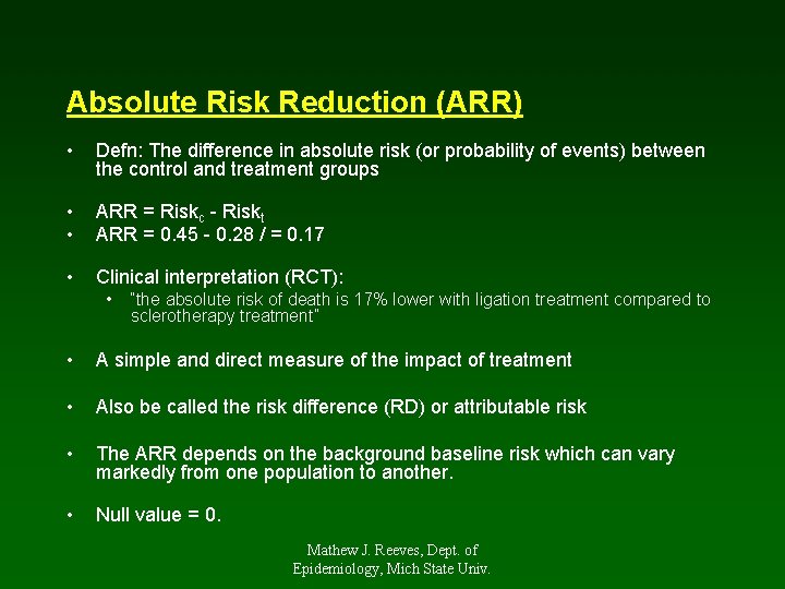 Absolute Risk Reduction (ARR) • Defn: The difference in absolute risk (or probability of