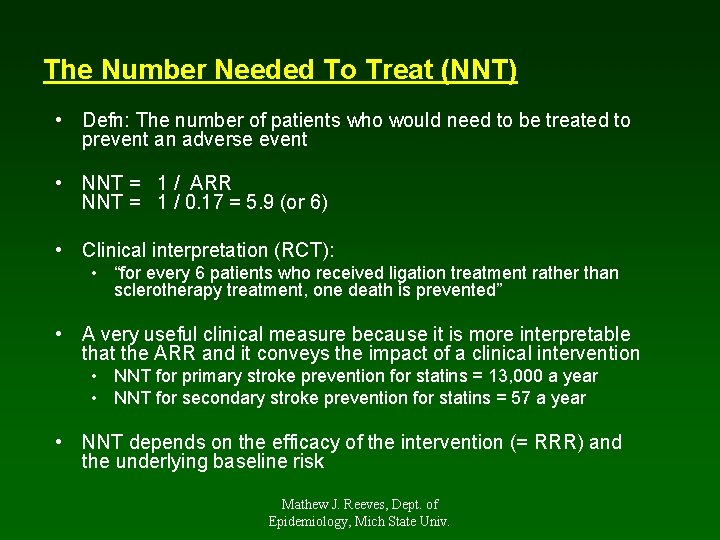 The Number Needed To Treat (NNT) • Defn: The number of patients who would