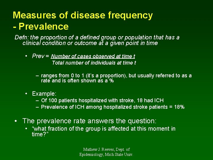 Measures of disease frequency - Prevalence Defn: the proportion of a defined group or