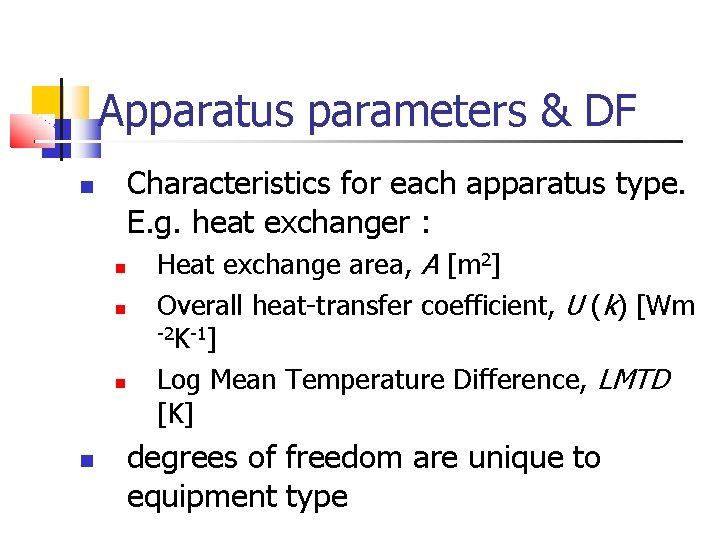 Apparatus parameters & DF Characteristics for each apparatus type. E. g. heat exchanger :