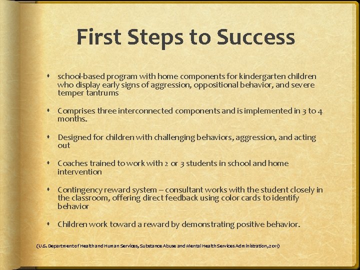 First Steps to Success school-based program with home components for kindergarten children who display