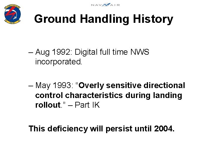 Ground Handling History – Aug 1992: Digital full time NWS incorporated. – May 1993:
