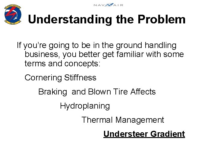Understanding the Problem If you’re going to be in the ground handling business, you