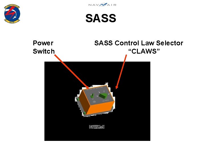 SASS Power Switch SASS Control Law Selector “CLAWS” 