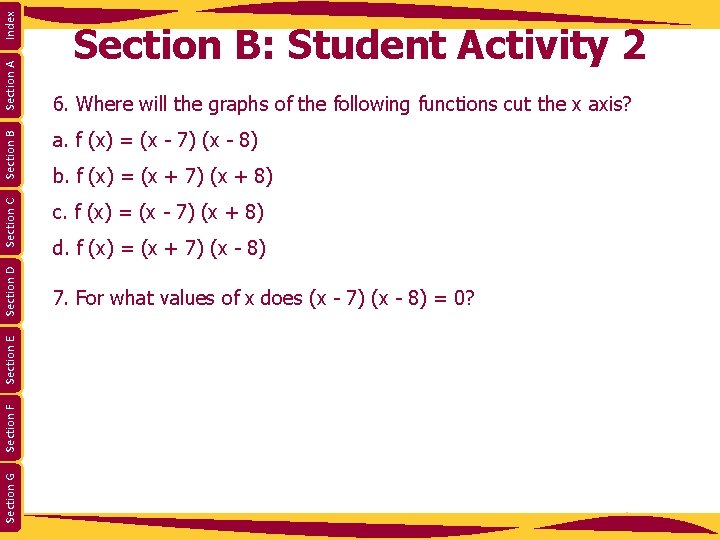 Index a. f (x) = (x - 7) (x - 8) c. f (x)