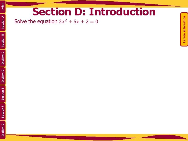 Section G Section F Section E Section D Section C Section A Lesson interaction