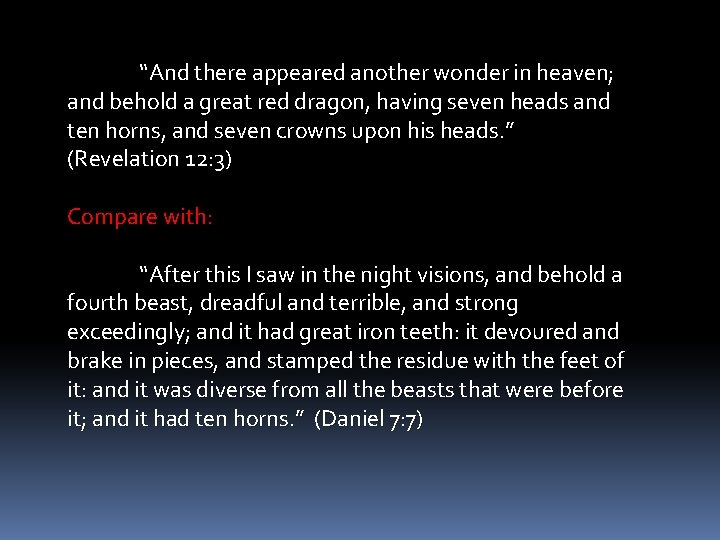 “And there appeared another wonder in heaven; and behold a great red dragon, having