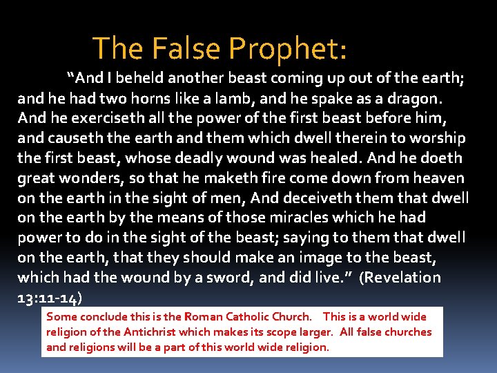 The False Prophet: “And I beheld another beast coming up out of the earth;