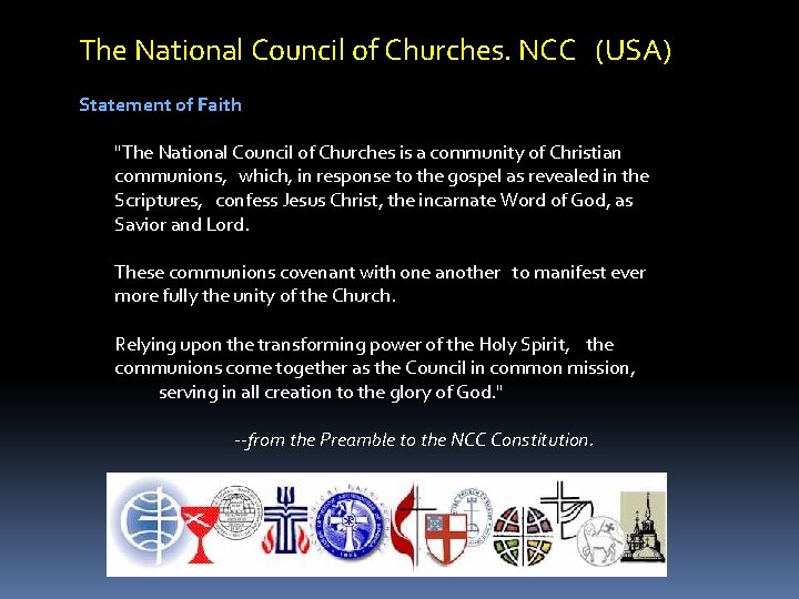  The National Council of Churches. NCC (USA) Statement of Faith "The National Council