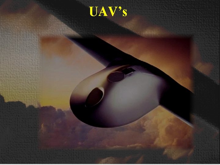 UAV’s UAV’s