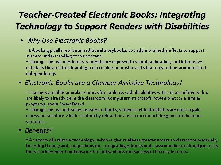 Teacher-Created Electronic Books: Integrating Technology to Support Readers with Disabilities • Why Use Electronic