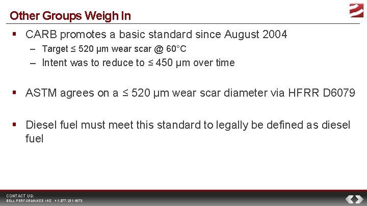 Other Groups Weigh In CARB promotes a basic standard since August 2004 – Target