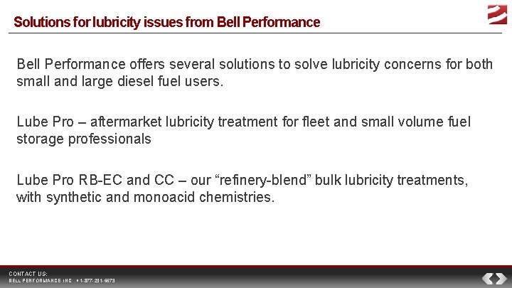 Solutions for lubricity issues from Bell Performance offers several solutions to solve lubricity concerns