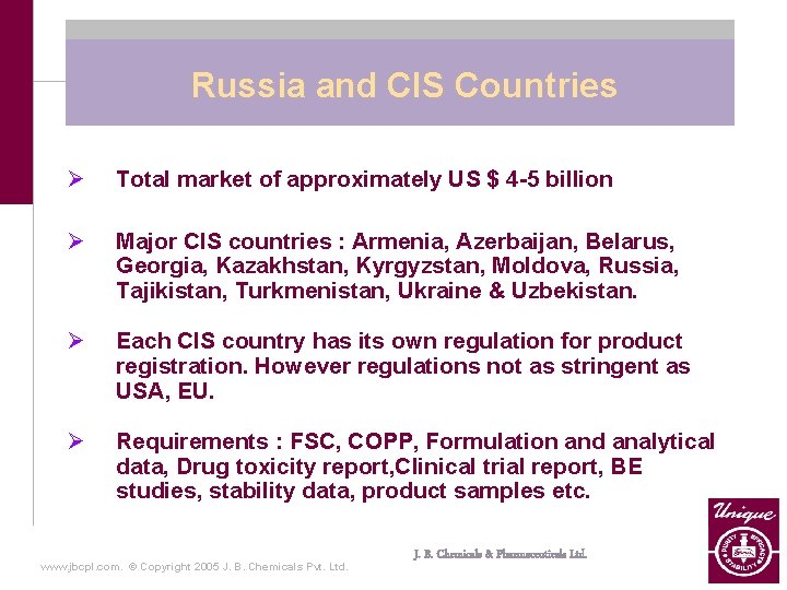  Russia and CIS Countries Ø Total market of approximately US $ 4 -5