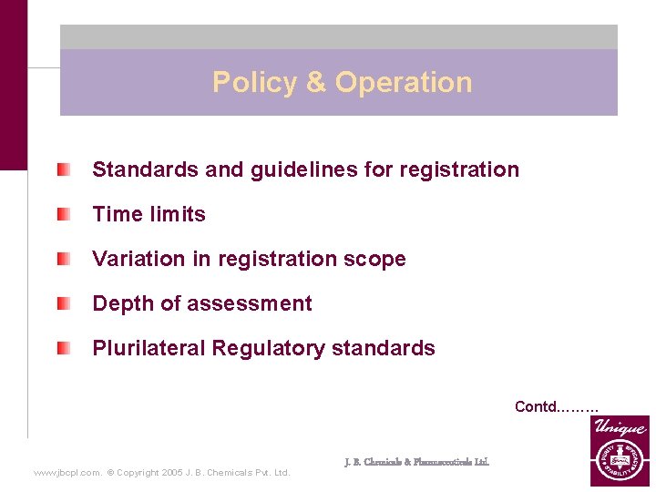  Policy & Operation Standards and guidelines for registration Time limits Variation in registration