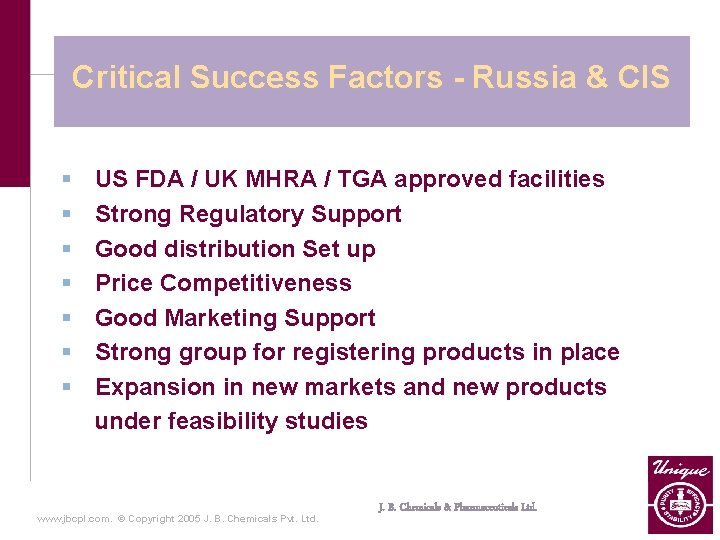 Critical Success Factors - Russia & CIS § § § § US FDA /
