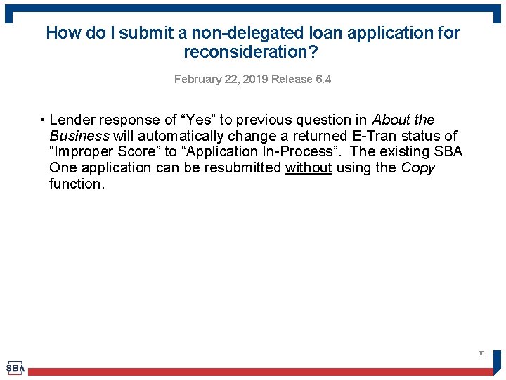 How do I submit a non-delegated loan application for reconsideration? February 22, 2019 Release