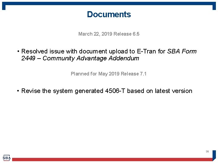 Documents March 22, 2019 Release 6. 5 • Resolved issue with document upload to